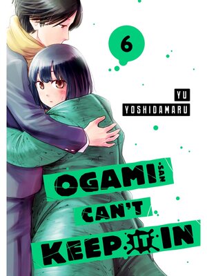 cover image of Ogami-san Can't Keep It In, Volume 6